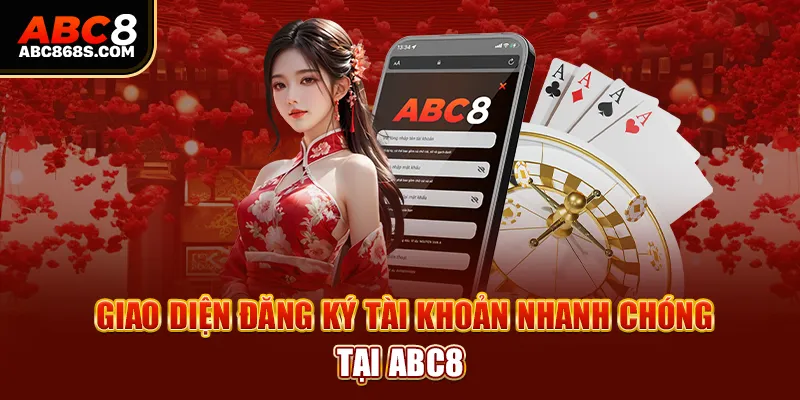 Giao diện đăng ký tài khoản nhanh chóng tại Abc8.