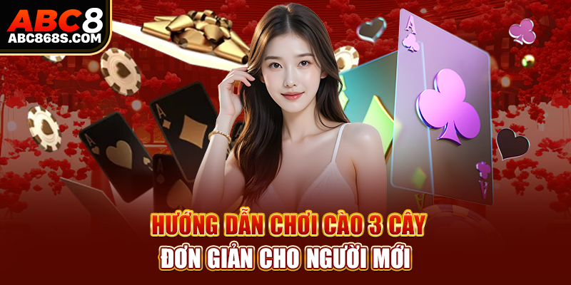 Hướng dẫn chơi cào 3 cây đơn giản cho người mới.