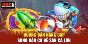 Hướng dẫn nâng cấp súng bắn cá để săn cá lớn.