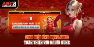 Giao diện ứng dụng Abc8 thân thiện với người dùng.