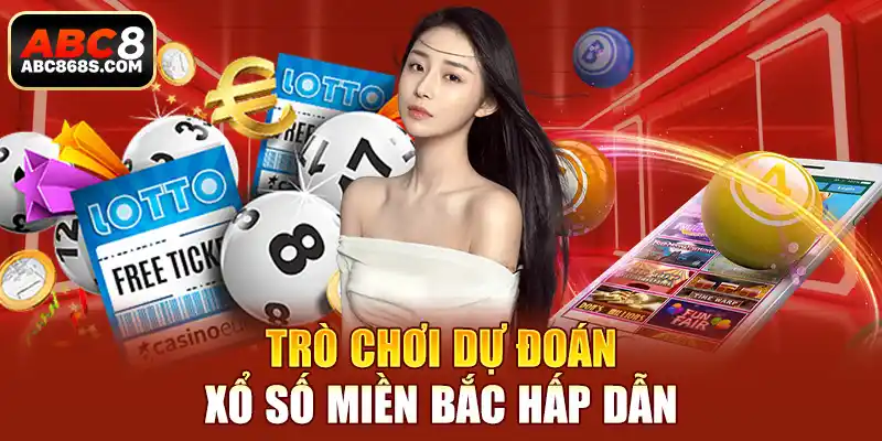 Trò chơi dự đoán xổ số miền Bắc hấp dẫn.