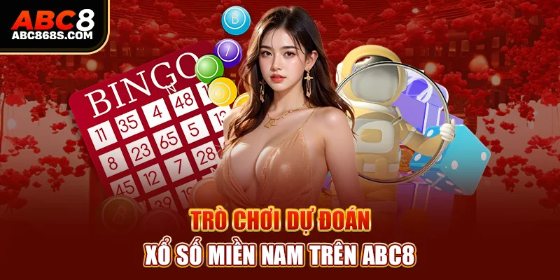 Trò chơi dự đoán xổ số miền Nam trên Abc8.