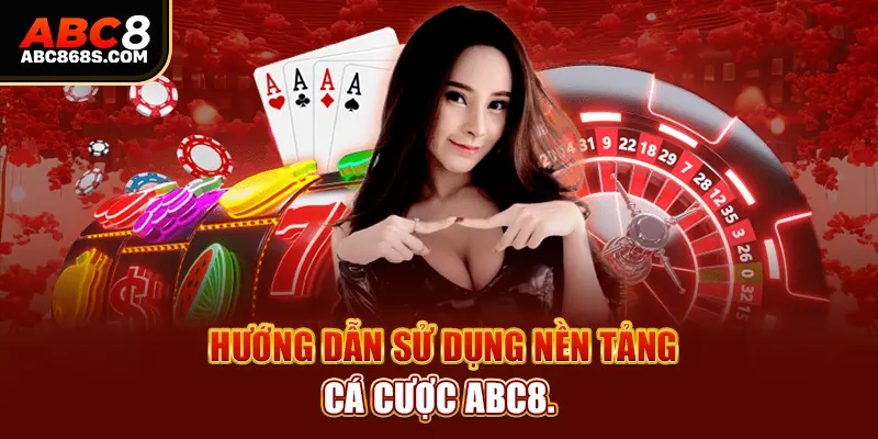 Cách Tham Gia Nhà Cái ABC8