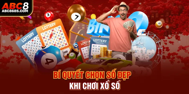 Bí quyết chọn số đẹp khi chơi xổ số.