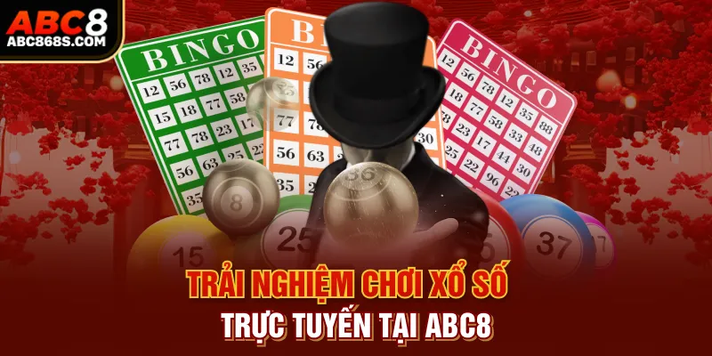 Trải nghiệm chơi xổ số trực tuyến tại Abc8.